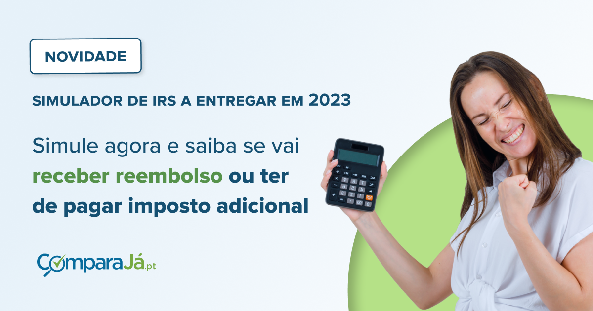 Simulador IRS quanto vou receber em 2023? ComparaJá.pt
